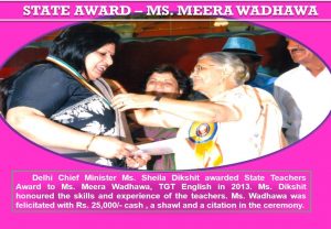 Ms Meera Wadhwa, TGT English was confered with State Teachers Award in 2013